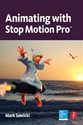 Book cover of Animating with Stop Motion Pro by Mark Sawicki