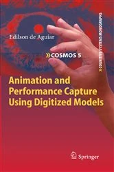 Book cover of Animation and Performance Capture Using Digitized Models by Edilson de Aguiar