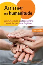 Book cover of Animer en Humanitude by Philippe Crône