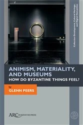 Book cover of Animism, Materiality, and Museums by Glenn Peers