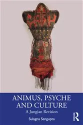 Book cover of Animus, Psyche and Culture by Sulagna Sengupta
