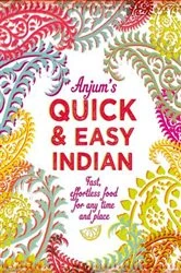 Book cover of Anjum's Quick & Easy Indian by Anjum Anand