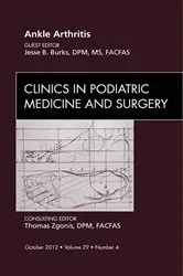 Book cover of Ankle Arthritis, An Issue of Clinics in Podiatric Medicine and Surgery by Burks DPM, MS, FACFAS, Jesse