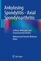 Book cover of Ankylosing Spondylitis - Axial Spondyloarthritis by Mohammad Hossein Nicknam
