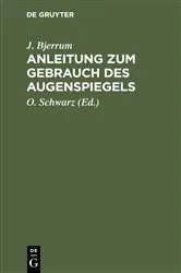 Book cover of Anleitung zum Gebrauch des Augenspiegels by J. Bjerrum