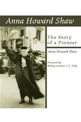 Book cover of Anna Howard Shaw, the Story of a Pioneer by Anna Howard Shaw