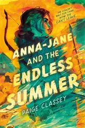 Book cover of Anna-Jane and the Endless Summer by Paige Classey