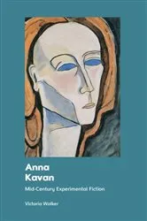 Book cover of Anna Kavan by Victoria Walker