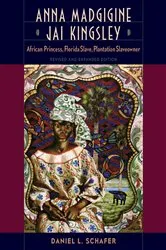 Book cover of Anna Madgigine Jai Kingsley by Daniel L. Schafer