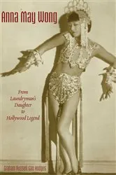 Book cover of Anna May Wong (2nd ed.) by Graham Russell Gao Hodges