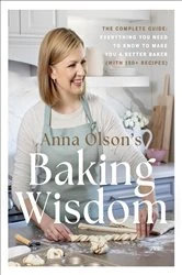 Book cover of Anna Olson's Baking Wisdom by Anna Olson