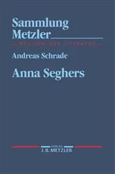 Book cover of Anna Seghers by Andreas Schrade