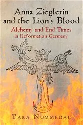 Book cover of Anna Zieglerin and the Lion's Blood by Tara Nummedal