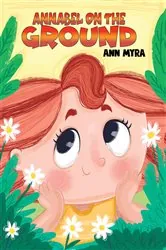 Book cover of Annabel on the Ground by Ann Myra