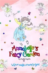 Book cover of Annabelle's Fairy Garden by Angela Hayden