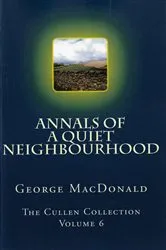 Book cover of Annals of a Quiet Neighborhood by George MacDonald