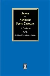Book cover of Annals of Newberry, South Carolina (2 parts in 1) by John  B. O'Neall