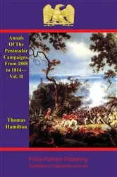 Book cover of Annals Of The Peninsular Campaigns, From 1808 to 1814—Vol. II by Thomas Hamilton