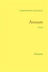 Book cover of Annam by Christophe Bataille