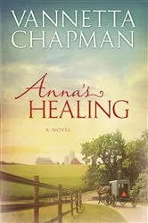 Book cover of Anna's Healing by Vannetta Chapman
