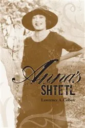 Book cover of Anna's Shtetl by Lawrence A. Coben