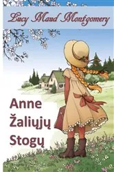 Book cover of Anne Žaliųjų Stogų by Lucy Maud Montgomery