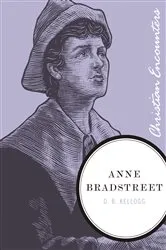 Book cover of Anne Bradstreet by D.B. Kellogg