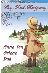Book cover of Anne fan Griene Gassen by Lucy Maud Montgomery