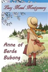 Book cover of Anne of Berde Bubong by Lucy Maud Montgomery