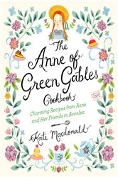 Book cover of Anne of Green Gables Cookbook by Kate Macdonald