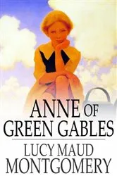 Book cover of Anne Of Green Gables by L M Montgomery