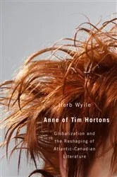 Book cover of Anne of Tim Hortons by Herb Wyile