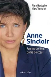 Book cover of Anne Sinclair Femme de tête, dame de coeur by Alain Hertoghe