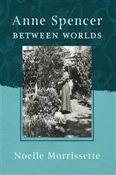 Book cover of Anne Spencer between Worlds by Unknown