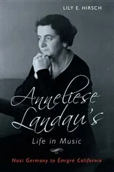 Book cover of Anneliese Landau's Life in Music by Lily Hirsch