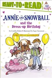 Book cover of Annie and Snowball and the Dress-up Birthday by Cynthia Rylant