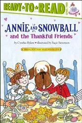 Book cover of Annie and Snowball and the Thankful Friends by Cynthia Rylant