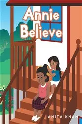 Book cover of Annie Believe by Anita Khan