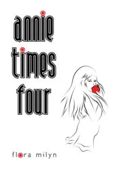 Book cover of Annie Times Four by Flora Milyn