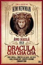 Book cover of Anno Dracula, T3 : Dracula Cha Cha Cha by Kim Newman