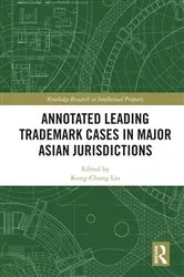 Book cover of Annotated Leading Trademark Cases in Major Asian Jurisdictions by Unknown