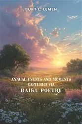 Book cover of ANNUAL EVENTS AND MOMENTS CAPTURED by Burt Lemen