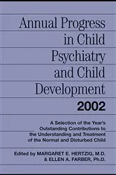 Book cover of Annual Progress in Child Psychiatry and Child Development 2002 by Margaret E. Hertzig