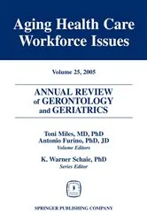 Book cover of Annual Review of Gerontology and Geriatrics, Volume 25, 2005 by Toni Miles
