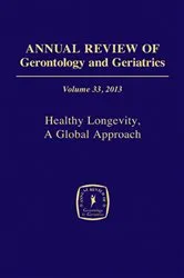 Book cover of Annual Review of Gerontology and Geriatrics, Volume 33, 2013 (33rd ed.) by Jean-Marie Robine