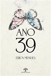Book cover of Ano 39 by Erica Mendes