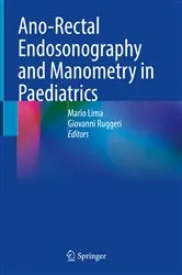 Book cover of Ano-Rectal Endosonography and Manometry in Paediatrics by Mario Lima