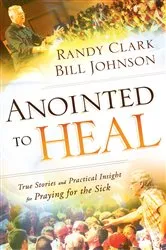 Book cover of Anointed to Heal by Bill Johnson