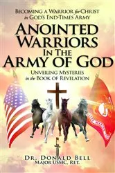 Book cover of Anointed Warriors in the Army of God by Dr. Donald Bell