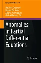 Book cover of Anomalies in Partial Differential Equations by Unknown